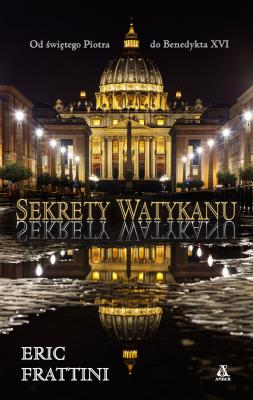 Sekrety Watykanu. Autor: Frattini Eric. SmakLiter.pl Okładka książki Sekrety Watykanu