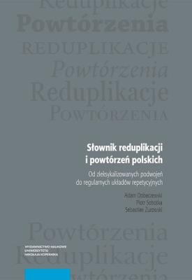Okładka książki Słownik reduplikacji i powtórzeń polskich
