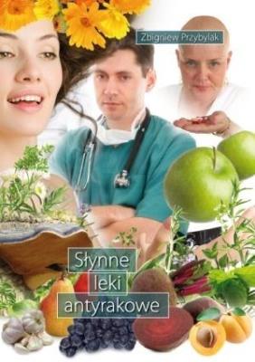 Słynne leki antyrakowe. Autor: Przybylak Zbigniew. SmakLiter.pl Okładka książki Słynne leki antyrakowe