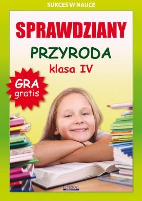 SPRAWDZIANY PRZYRODA KLASA 4 SUKCES W NAUCE WYD. 3. Autor: Wrocławski Grzegorz. SmakLiter.pl Okładka książki SPRAWDZIANY PRZYRODA KLASA 4 SUKCES W NAUCE WYD. 3
