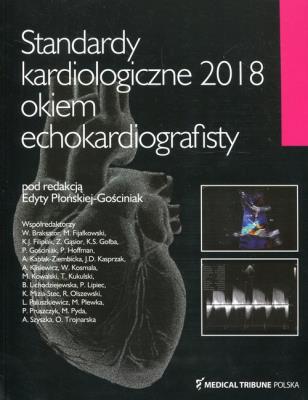 Standardy kardiologiczne 2018 okiem echokardiografisty. Wydawca: Medical Tribune. SmakLiter.pl Opakowanie Standardy kardiologiczne 2018 okiem echokardiografisty