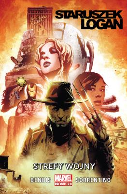 Staruszek Logan T.1 Strefy wojny. Autor: Brian Michael Bendis, Sorrentino Andrea. SmakLiter.pl Okładka książki Staruszek Logan T.1 Strefy wojny