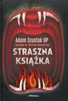 Straszna Książka. Autor: Szustak Adam. SmakLiter.pl Okładka książki Straszna Książka