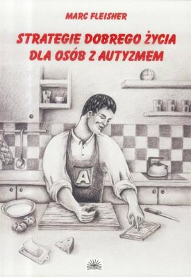 Okładka książki Strategie dobrego życia dla osób z autyzmem