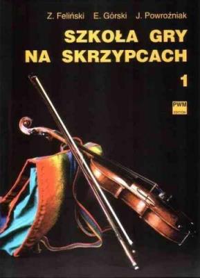 Szkoła gry na skrzypcach cz.1 w.2018 PWM. Autor: Feliński Zenon, Józef Powroźniak. SmakLiter.pl Okładka książki Szkoła gry na skrzypcach cz.1 w.2018 PWM