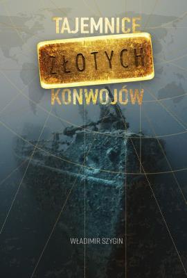 Okładka książki Tajemnice złotych konwojów