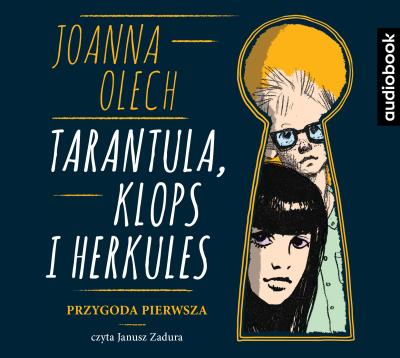 Tarantula, Klops i Herkules. Przygoda pierwsza CD - Audiobook. Autor: Olech Joanna. SmakLiter.pl Okładka książki Tarantula, Klops i Herkules. Przygoda pierwsza CD - Audiobook