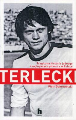 Terlecki. Autor: Dobrowolski Piotr. SmakLiter.pl Okładka książki Terlecki