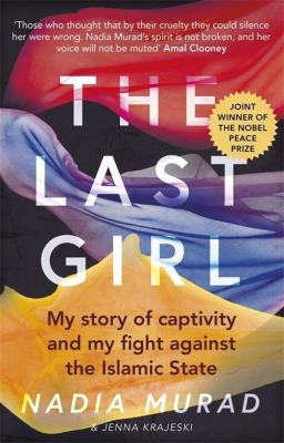 The Last Girl. Autor: Nadia Murad. SmakLiter.pl Okładka książki The Last Girl