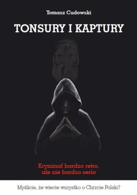 Okładka książki Tonsury i kaptury