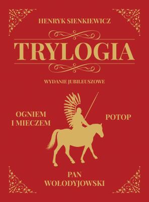 TRYLOGIA HENRYK SIENKIEWICZ. Autor: Henryk Sienkiewicz. SmakLiter.pl Okładka książki TRYLOGIA HENRYK SIENKIEWICZ