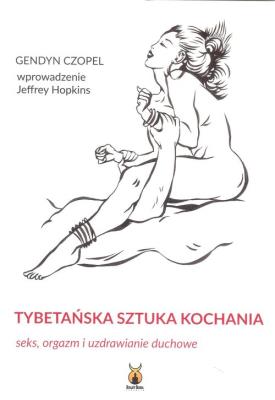 Tybetańska sztuka kochania. Autor: Czopel Gendyn. SmakLiter.pl Okładka książki Tybetańska sztuka kochania