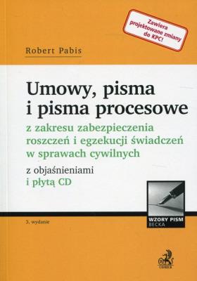 Umowy, pisma i pisma procesowe z zakresu zabezpieczenia roszczeń i egzekucji świadczeń w sprawach cywilnych z objaśnieniami i płytą CD. Autor: Pabis Robert. SmakLiter.pl Okładka książki Umowy, pisma i pisma procesowe z zakresu zabezpieczenia roszczeń i egzekucji świadczeń w sprawach cywilnych z objaśnieniami i płytą CD