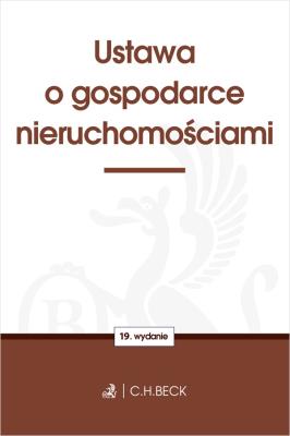 Ustawa o gospodarce nieruchomościami. Autor: Opracowanie zbiorowe. SmakLiter.pl Okładka książki Ustawa o gospodarce nieruchomościami
