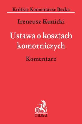 Ustawa o kosztach komorniczych Komentarz. Autor: Kunicki Ireneusz. SmakLiter.pl Okładka książki Ustawa o kosztach komorniczych Komentarz