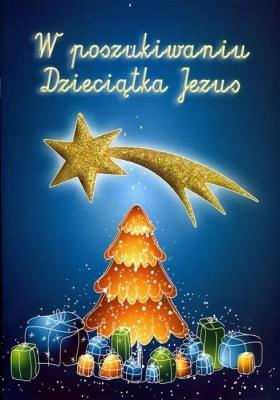 Okładka książki W poszukiwaniu Dzieciątka Jezus