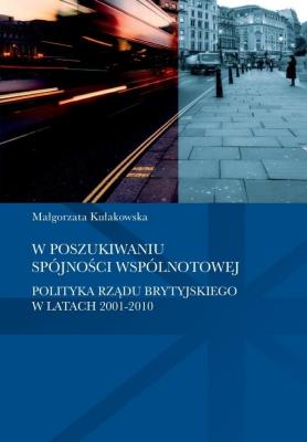 W poszukiwaniu spójności wspólnotowej. Autor: Paweł Ścigaj Piotr Borowiec Małgorzata Kułakowska. SmakLiter.pl Okładka książki W poszukiwaniu spójności wspólnotowej