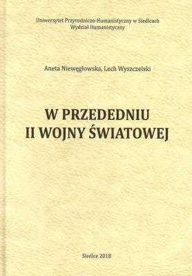 W przededniu II wojny światowej. Autor: Niewęgłowska Aneta, Wyszczelskki Lech. SmakLiter.pl Okładka książki W przededniu II wojny światowej