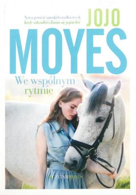 WE WSPÓLNYM RYTMIE WYD. KIESZONKOWE. Autor: Jojo Moyes. SmakLiter.pl Okładka książki WE WSPÓLNYM RYTMIE WYD. KIESZONKOWE