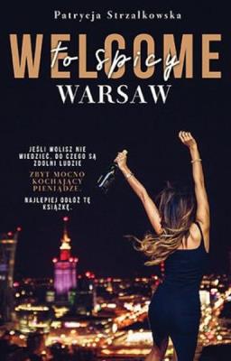 WELCOME TO SPICY WARSAW. Autor: PATRYCJA STRZAŁKOWSKA. SmakLiter.pl Okładka książki WELCOME TO SPICY WARSAW