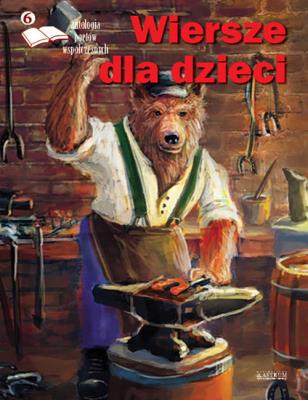 Okładka książki Wiersze dla dzieci 6. Antologia poetów współczesny