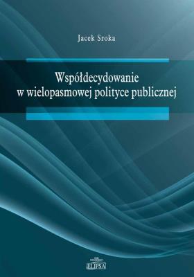 Okładka książki Współdecydowanie w wielopasmowej polityce publicznej