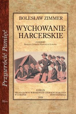 Wychowanie harcerskie. Autor: Zimmer Bolesław. SmakLiter.pl Okładka książki Wychowanie harcerskie