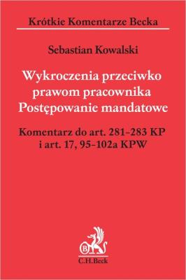 Okładka książki Wykroczenia przeciwko prawom pracownika Postępowanie mandatowe Komentarz do art. 281-283 KP i art. 17,95-102a KPW