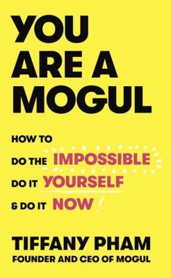 You Are a Mogul. Autor: Pham Tiffany. SmakLiter.pl Okładka książki You Are a Mogul