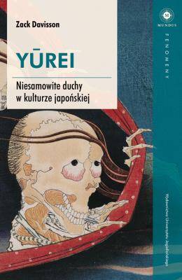 YUREI. Niesamowite duchy w kulturze japońskiej. Autor: Zack Davisson. SmakLiter.pl Okładka książki YUREI. Niesamowite duchy w kulturze japońskiej