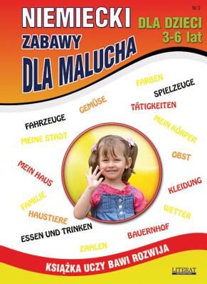 ZABAWY DLA MALUCHA NIEMIECKI DLA DZIECI ZESZYT 3 WYD. 3. Autor: Monika von Basse. SmakLiter.pl Okładka książki ZABAWY DLA MALUCHA NIEMIECKI DLA DZIECI ZESZYT 3 WYD. 3