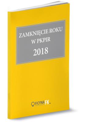 Zamknięcie roku 2018 w PKPiR. Autor: Trzpioła Katarzyna. SmakLiter.pl Okładka książki Zamknięcie roku 2018 w PKPiR
