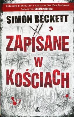 ZAPISANE W KOŚCIACH DAVID HUNTER TOM 2 WYD. KIESZONKOWE. Autor: Beckett Simon. SmakLiter.pl Okładka książki ZAPISANE W KOŚCIACH DAVID HUNTER TOM 2 WYD. KIESZONKOWE