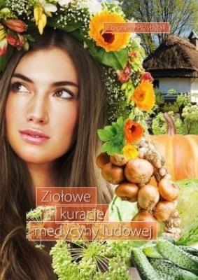 Ziołowe kuracje medycyny ludowej. Autor: Przybylak Zbigniew. SmakLiter.pl Okładka książki Ziołowe kuracje medycyny ludowej