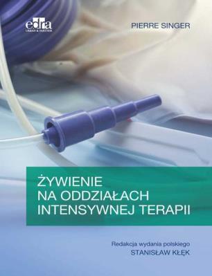 Żywienie na oddziałach intensywnej terapii. Autor: P.W. Singer. SmakLiter.pl Okładka książki Żywienie na oddziałach intensywnej terapii