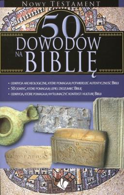 Okładka książki 50 dowodów na Biblię - Nowy Testament