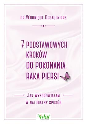 Okładka książki 7 podstawowych kroków do pokonania raka piersi
