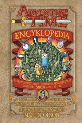 Adventure Time - Encyklopedia. Autor: Praca zbiorowa. SmakLiter.pl Okładka książki Adventure Time - Encyklopedia