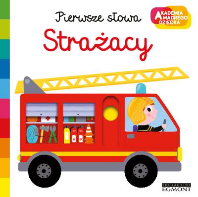 Okładka książki Akademia mądrego dziecka. Strażacy