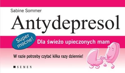 Antydepresol - Sommer Sabine SEVEN. Autor: Sommer Sabine. SmakLiter.pl Okładka książki Antydepresol - Sommer Sabine SEVEN