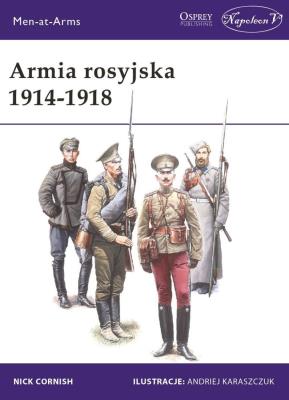 Armia rosyjska 1914-1918. Autor: Cornish Nick. SmakLiter.pl Okładka książki Armia rosyjska 1914-1918