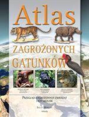 Okładka książki Atlas zagrożonych gatunków ARKADY