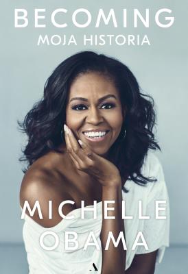 Becoming. Moja historia (oprawa miękka). Autor: Michelle Obama. SmakLiter.pl Okładka książki Becoming. Moja historia (oprawa miękka)