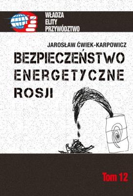 Okładka książki Bezpieczeństwo energetyczne Rosji