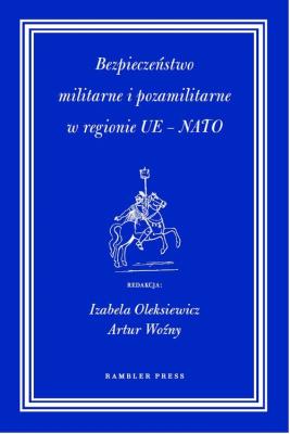 Bezpieczeństwo militarne i pozamilitarne w regionie UE - NATO. Wydawca: Rambler. SmakLiter.pl Opakowanie Bezpieczeństwo militarne i pozamilitarne w regionie UE - NATO