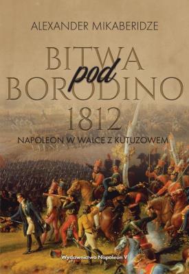 Okładka książki Bitwa pod Borodino 1812