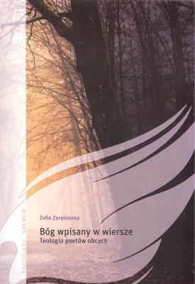 Bóg wpisany w wiersze. Autor: Zarębianka Zofia. SmakLiter.pl Okładka książki Bóg wpisany w wiersze