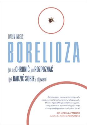 Okładka książki Borelioza. Jak się chronić, jak rozpoznać...