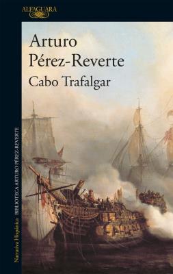 Cabo Trafaglar. Autor: Perez-Reverte Arturo. SmakLiter.pl Okładka książki Cabo Trafaglar
