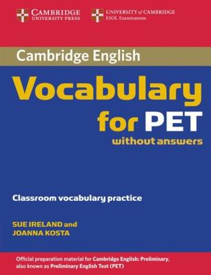 Cambridge Vocabulary for PET Edition without answers. Autor: Ireland Sue, Kosta Joanna. SmakLiter.pl Okładka książki Cambridge Vocabulary for PET Edition without answers